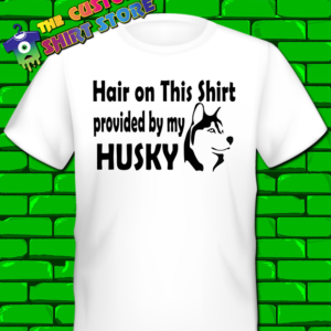 Hair On This Shirt Provided By My Husky #9-1