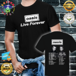 Oasis 2025 Reunion Tour Live Forever Dublin Uk Usa Europe Unisex